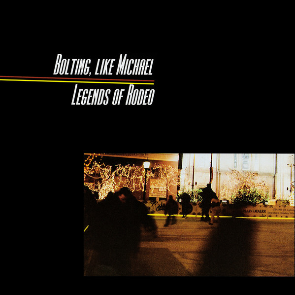 Bolting, Like Michael / Legends of Rodeo