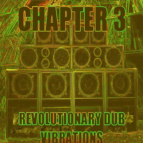 Revolutionary Dub Vibrations (Chapter 3)