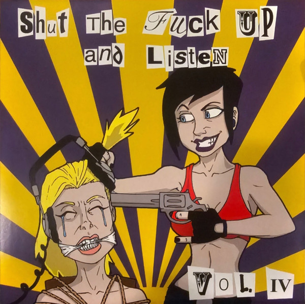 Shut The Fuck Up And Listen Vol. IV