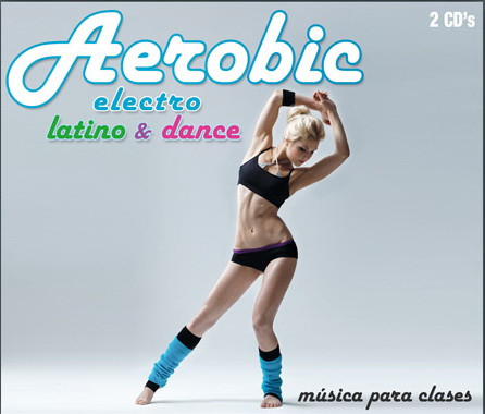 Musica Para Clases Aerobic - Electro Latino & Dance