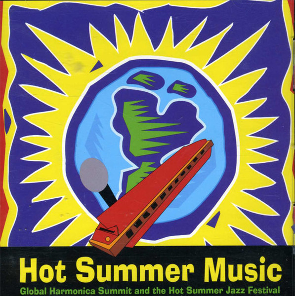 Hot Summer Music - Global Harmonica Summit And The Hot Summer Jazz Festival 