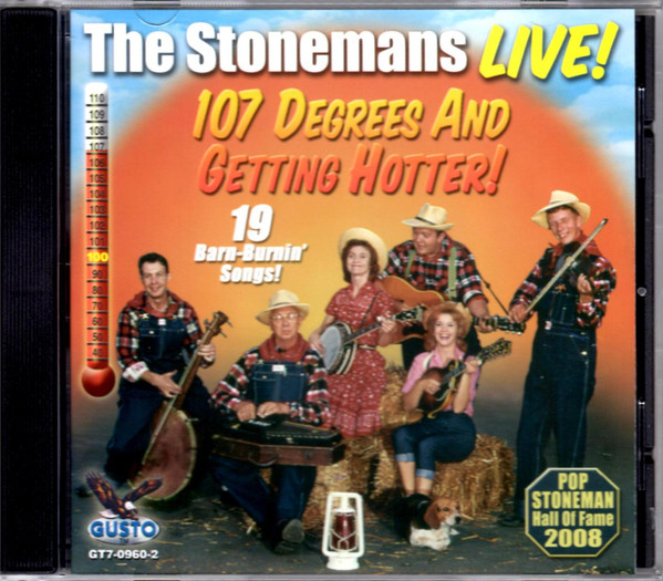 The Stonemans Live! 107 Degrees And Getting Hotter!