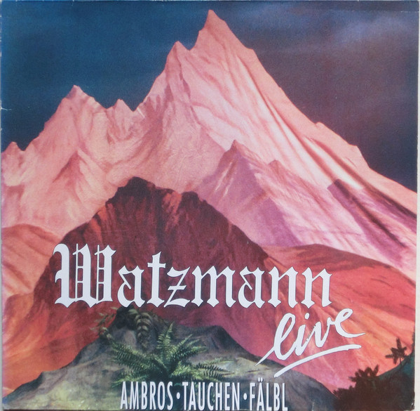 Watzmann Live