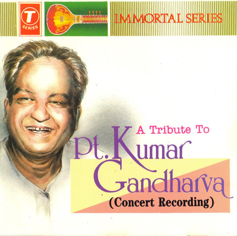 A Tribute To Pt. Kumar Gandharva (Concert Recording)