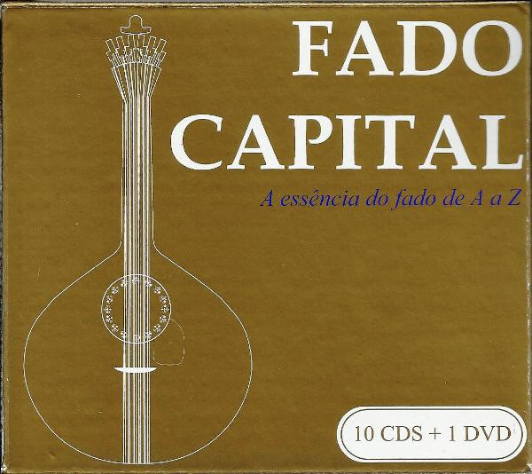 Fado Capital (A Essência Do Fado De A a Z)