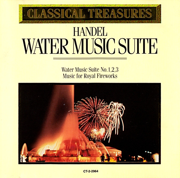 Classical Treasures: Handel • Water Music Suite