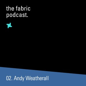 The Fabric Podcast.