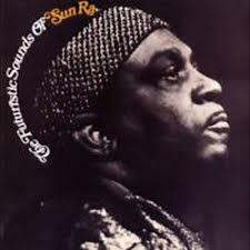 The Futuristic Sounds Of Sun Ra