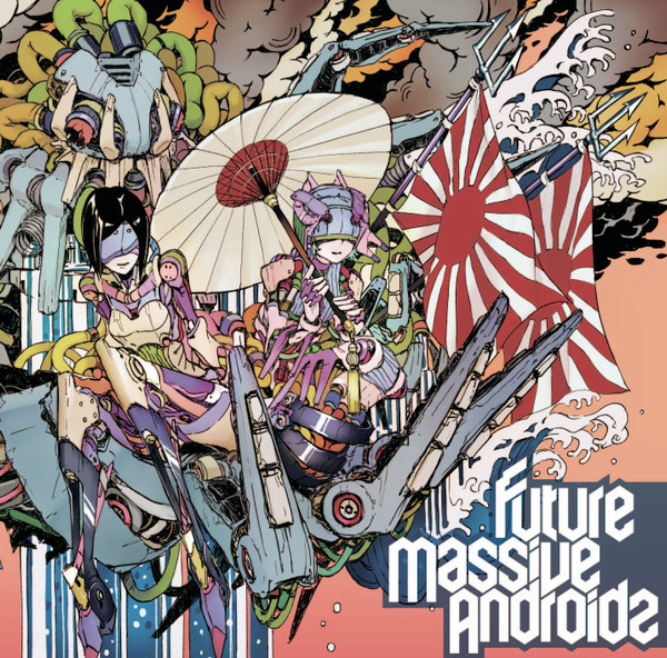 Future Massive Androidz