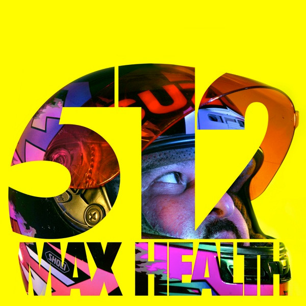 512 Max Health