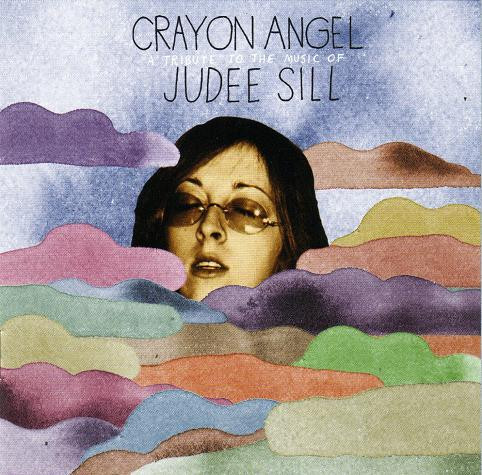 Crayon Angel: A Tribute To The Music Of Judee Sill