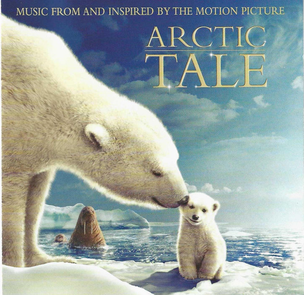 Arctic Tale (Music From And Inspired By The Motion Picture)