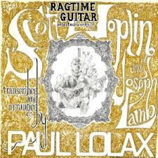 Ragtime Guitar, Selected Works Of Scott Joplin And Joseph Lamb, Transcribed And Arranged By Paul Lolax
