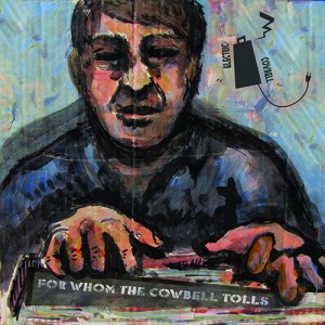 For Whom The Cowbell Tolls