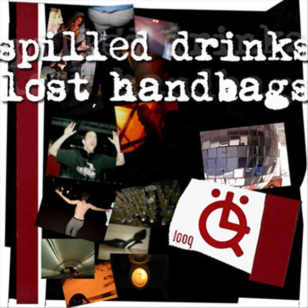 Spilled Drinks, Lost Handbags