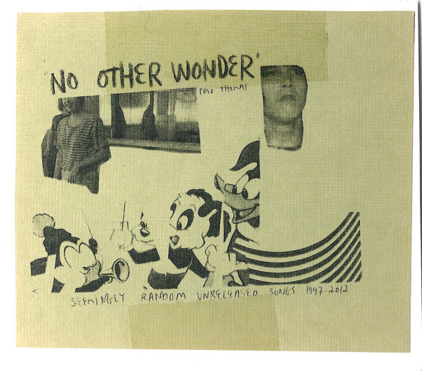 No Other Wonder (Seemingly Random Unreleased Songs 1997-2012)