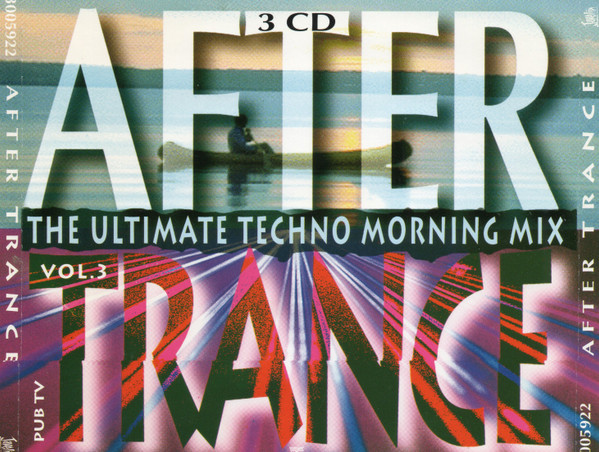 After Trance Vol. 3 (The Ultimate Techno Morning Mix)