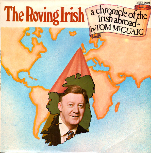 The Roving Irish - A Chronicle Of The Irish Abroad