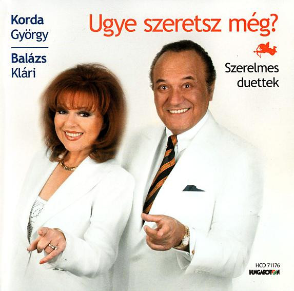 Ugye Szeretsz Még? (Szerelmes Duettek)