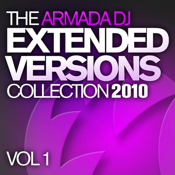 The Armada DJ Extended Versions Collection 2010 Vol. 1