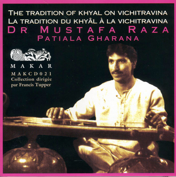 The Tradition Of Khyal On Vichitravina / La Tradition Du Khyâl À La Vichitravina - Patiala Gharana