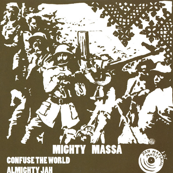 Confuse The World / Almighty Jah