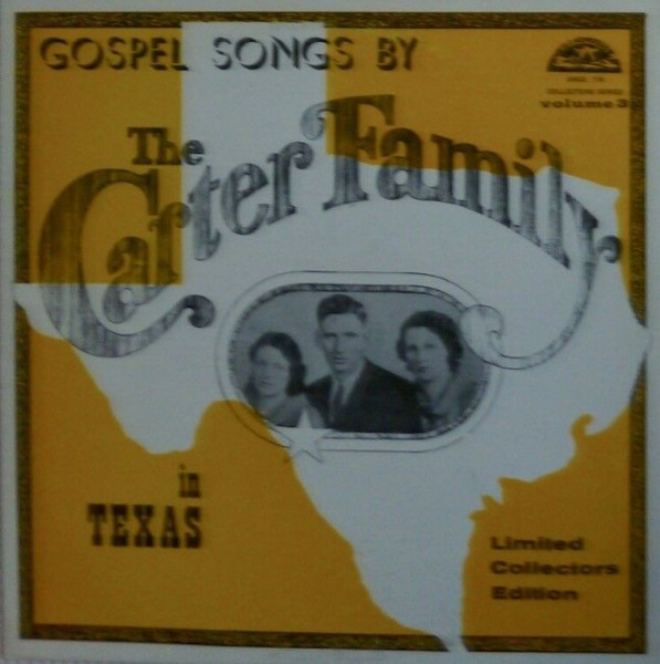 Gospel Songs By The Carter Family In Texas / Volume 3