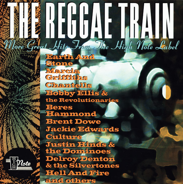 The Reggae Train: More Great Hits From The High Note Label