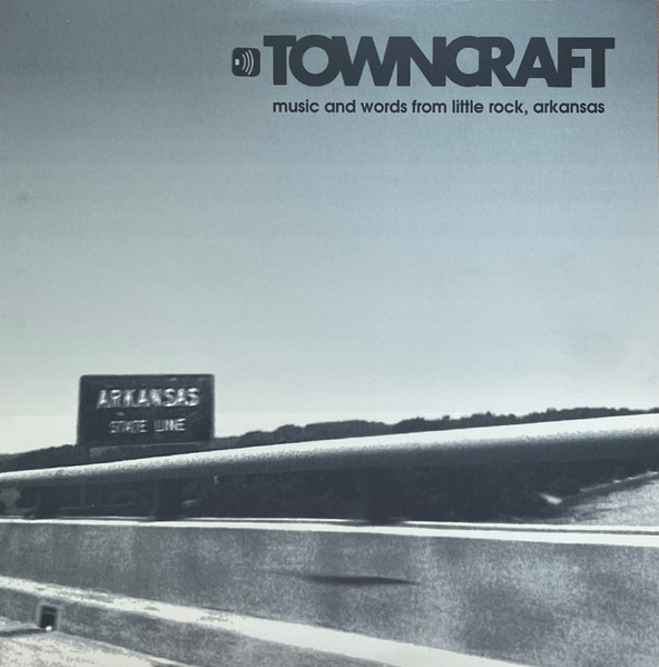 Towncraft: Music And Words From Little Rock, Arkansas
