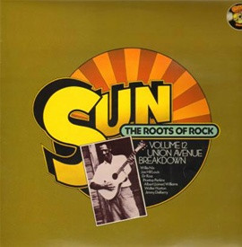 Sun: The Roots Of Rock: Volume 12: Union Avenue Breakdown