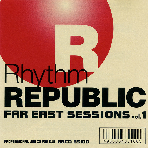 Rhythm Republic Far East Sessions Vol. 1