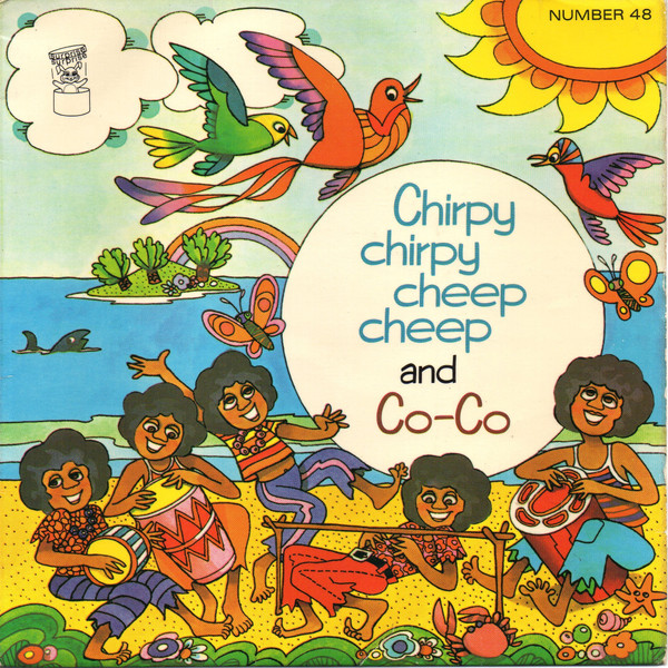 Chirpy Chirpy Cheep Cheep / Co-Co