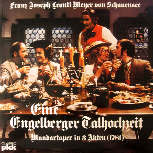 Eine Engelberger Talhochzeit (Mundartoper In 3 Akten (1781))