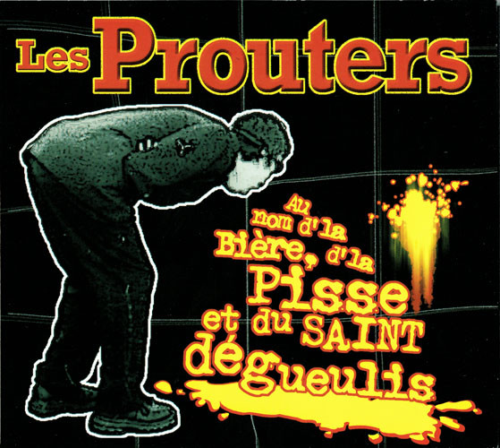 Au Nom D' La Bière, D' La Pisse Et Du Saint Dégueulis