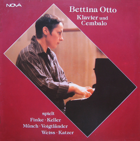 Bettina Otto, Klavier Und Cembalo, Spielt Finke, Keller, Münch, Weiss, Voigtländer, Katzer