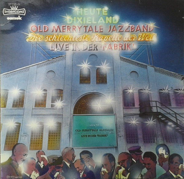 Heute Dixieland - Die Schlechteste Kapelle Der Welt Live In Der 'Fabrik'