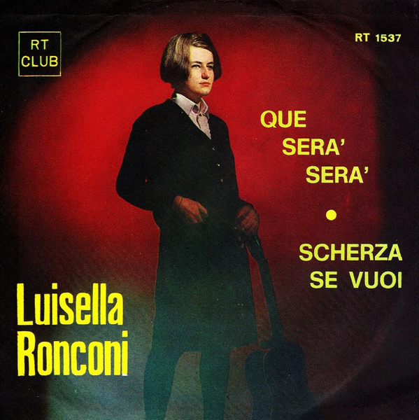 Que Sera' Sera' / Scherza Se Vuoi