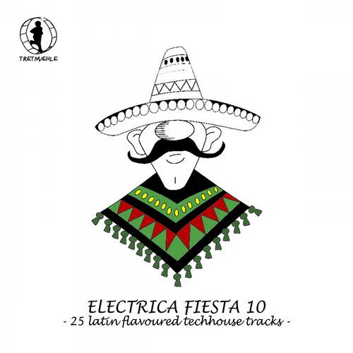 Electrica Fiesta 10 - Latin Flavoured Tech House Tracks 