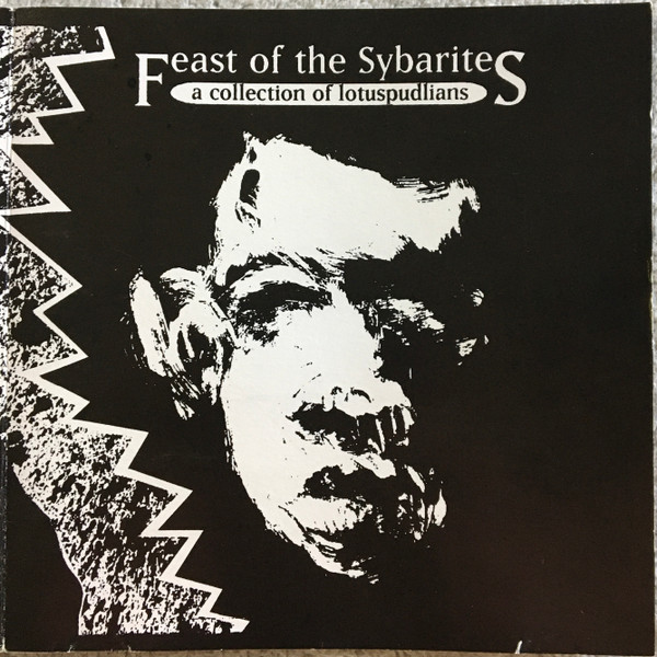 Feast Of The Sybarites - A Collection Of Lotuspudlians