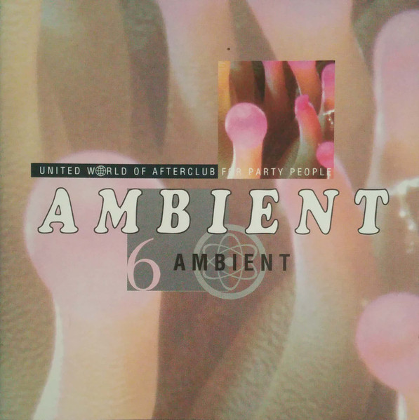United World Of Afterclub For Party People 6 - Ambient