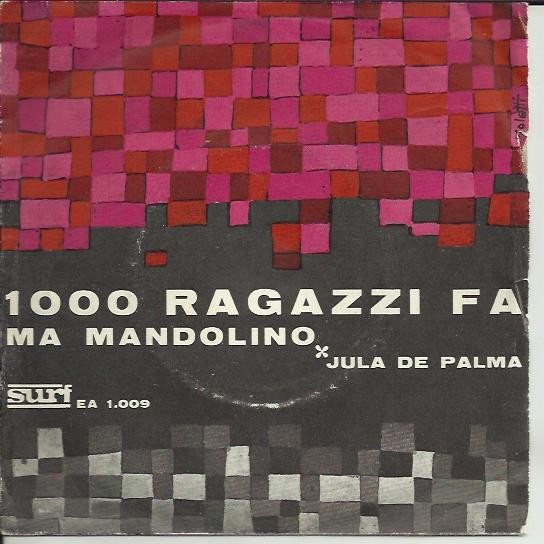 1000 Ragazzi Fa / Ma Mandolino
