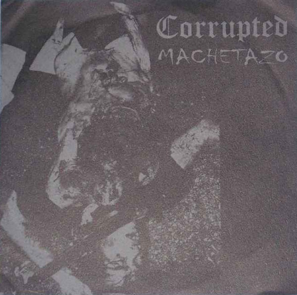 Corrupted / Machetazo