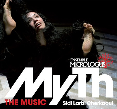 Myth - The Music (Sidi Larbi Cherkaoui)