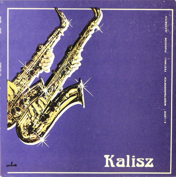 Kalisz. X-Lecie Międzynarodowych Festiwali Pianistów Jazzowych