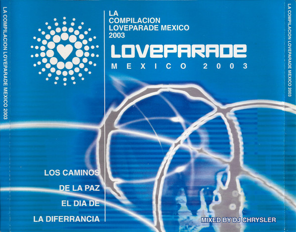 Loveparade Mexico 2003 - Los Caminos De La Paz El Día De La Diferrancia