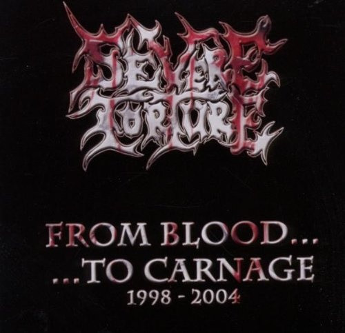 From Blood......To Carnage 1998-2004
