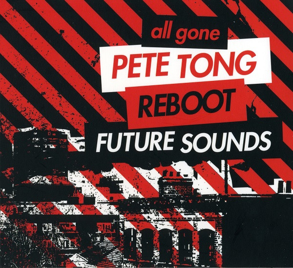 All Gone Pete Tong & Reboot Future Sounds