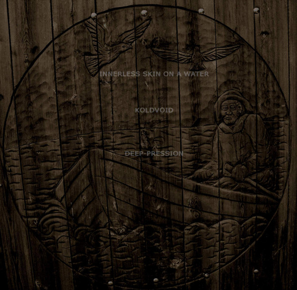  Innerless Skin On A Water​/​KoldVoid​/​Deep​-​pression 