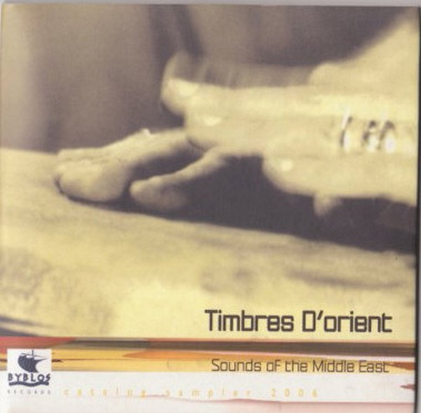 Timbres D'Orient - Sounds Of The Middle East 
