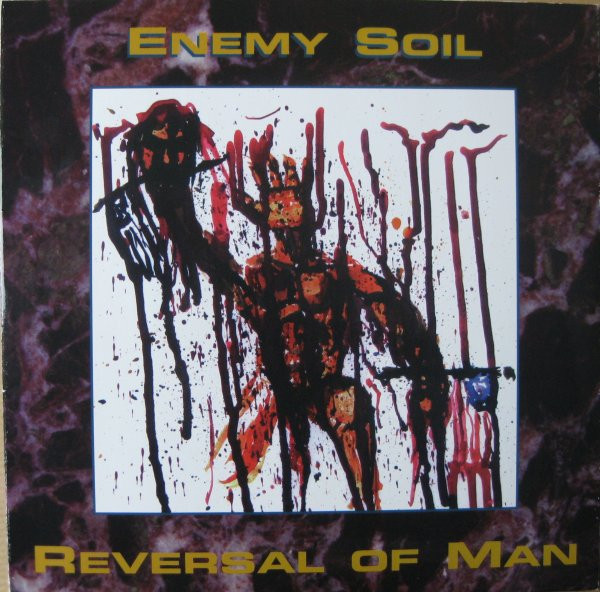 Enemy Soil / Reversal Of Man